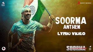Soorma Anthem – Lyric Video | Soorma | Diljit Dosanjh