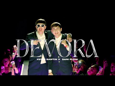 Kevin Santin x Dani Flow - Devora (Video Oficial)