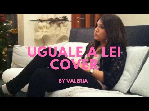 Uguale A Lei - Valeria (Cover)