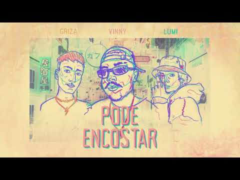 BigVinny x Lumi x Griza - Pode Encostar (prod. Griza)