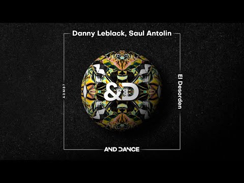 Danny Leblack & Saul Antolin - El Desorden (Original Mix)