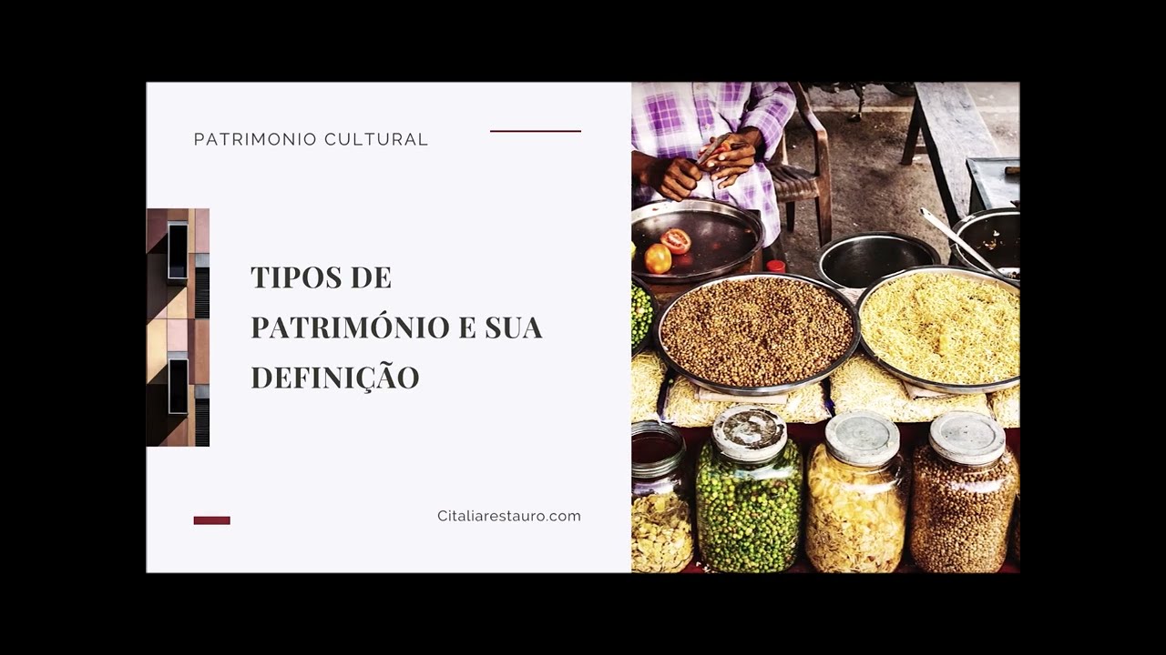 Património Cultural - Tipos de Património e definições