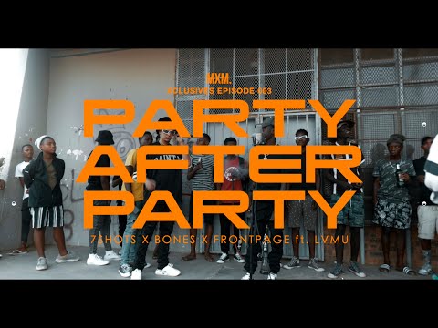7Shots X Bones X Frontpage - Party After Party ft. Lvmu (MXM.Xclusives Episode 003)