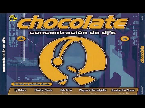 CHOCOLATE @ Concentración de DJ'S  - DJ BATISTE & CHRISTIAN STEELE [CD1] [2001]