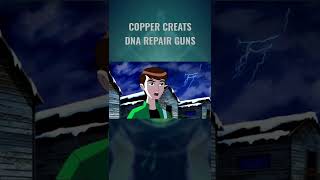 Copper Creats DNA Repair Guns🤠 #shorts #ben10shorts