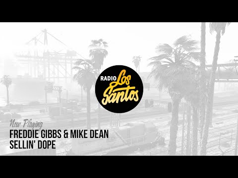Freddie Gibbs & Mike Dean - "Sellin' Dope" (Radio Los Santos)