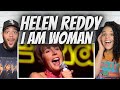 FIRST TIME HEARING Helen Reddy -  I Am Woman REACTION
