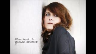 Alison Moyet - Is This Love (Extended) (F)