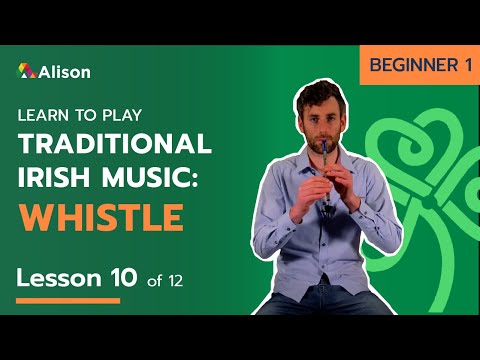 Learn Traditional Irish Tin Whistle | Beginner 1 | Lesson 10 | Free Online Course