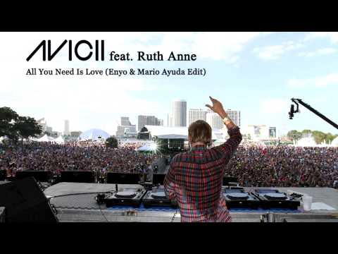 Avicii feat. Ruth Anne - All You Need Is Love (Enyo & Mario Ayuda Edit)