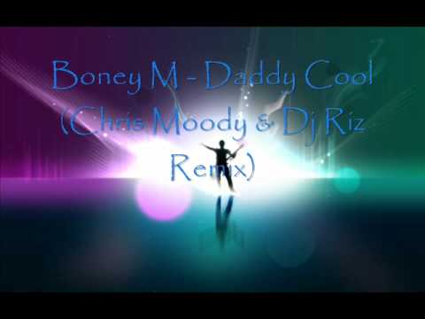 Boney M- Daddy Cool (Chris Moody & Dj Riz Remix)