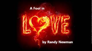 A Fool in Love by Randy Newman