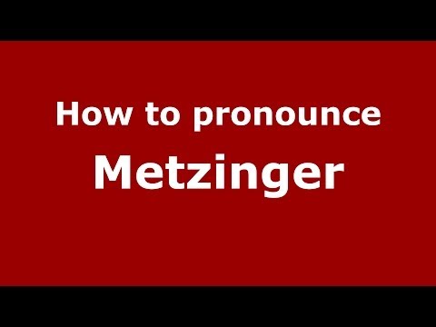 How to pronounce Metzinger