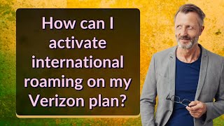 How can I activate international roaming on my Verizon plan?