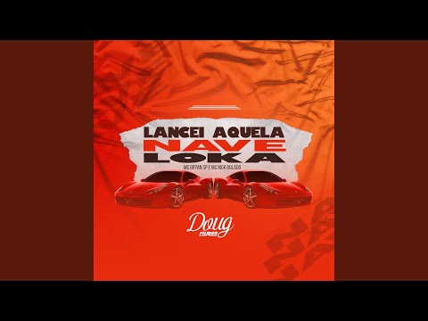 Lancei Aquela Nave Loka