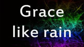 Todd Agnew - Grace Like Rain (w/ lyrics)