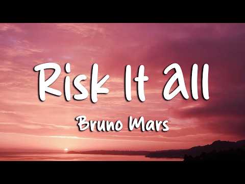 Bruno Mars - Risk It All (Lyrics) (Loop Video)