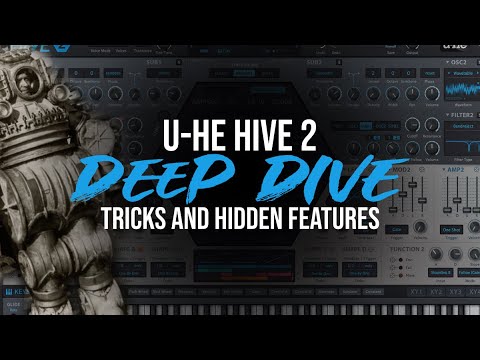 A Deeper Dive into u-he Hive 2 - Tricks, Hidden Parameters, Easter Eggs & More