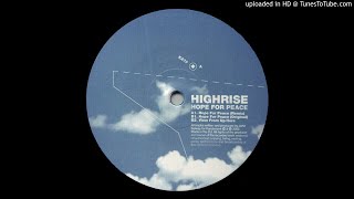 Highrise - Hope For Peace (Remix)
