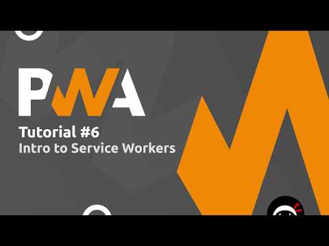 PWA Tutorial for Beginners 6 Intro to Service Workers