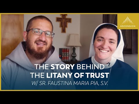 The Story Behind the Litany of Trust (feat. The Sisters of Life)