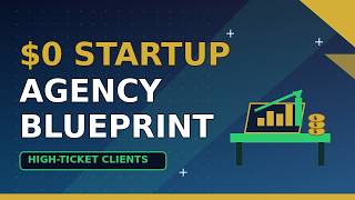 Start a High-Ticket Digital Agency with $0 (2026 Client-Getting Blueprint)