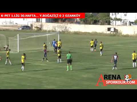 K-PET 1.LİG 30.HAFTA..YENİ BOĞAZİÇİ 0 2  OZANKÖY