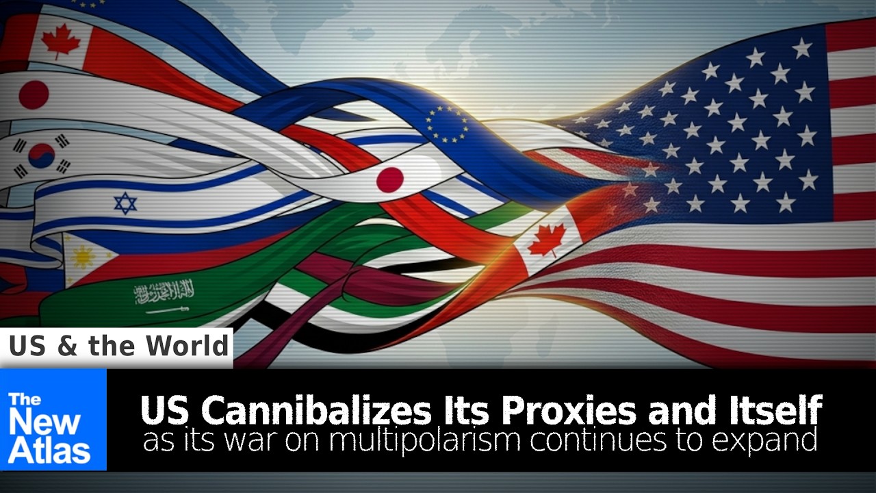 US Cannibalizes Its Proxies and Itself as War on Multipolarism Expands