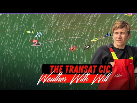 The Podium Is Far From Decided - Weather With Will - Day 5 - The Transat CIC