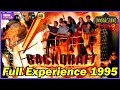 BACKDRAFT Full Experience At Universal Studios Hollywood 1995 Vintage With 4K Upscale