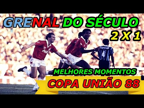 Internacional 2 x 1 Grêmio Brasileiro 88 Grenal do Seculo melhores momentos