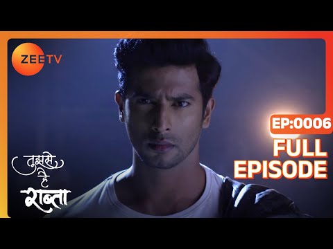 Tujhse Hai Raabta | Episode 6 | Superhit Indian Romantic Hindi Serial | Kalyani, Moksh | Zee TV
