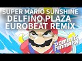 Super Mario Sunshine Delfino Plaza Eurobeat Remix