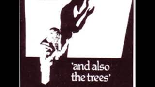 And Also The Trees-The Tease The Tear (1982 Demo)