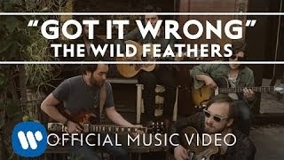 The Wild Feathers - Got It Wrong [Official Music Video]