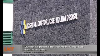 &iquest;Qu&eacute; nota le ponen al Hospital Molina Orosa? Esto dicen las encuestas