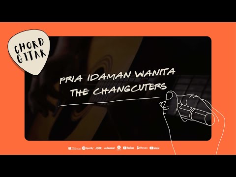 Pria Idaman Wanita - The Changcuters