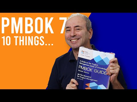 PMBOK 7: Top 10 Things to Know about the 7th Edition of the Project Management Body of Knowledge