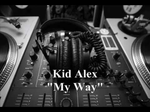 Kid Alex - My Way
