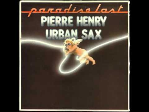 Pierre Henry & Urban Sax - Pandemonium