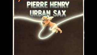 Pierre Henry & Urban Sax - Pandemonium