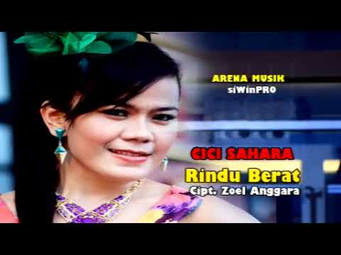 Arena Dj Dhut  | Cici Sahara - Rindu Berat (Official Music Video)