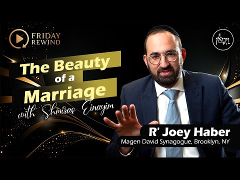 The Beauty of a Marriage With Shmiras Einayim | Rabbi Joey Haber