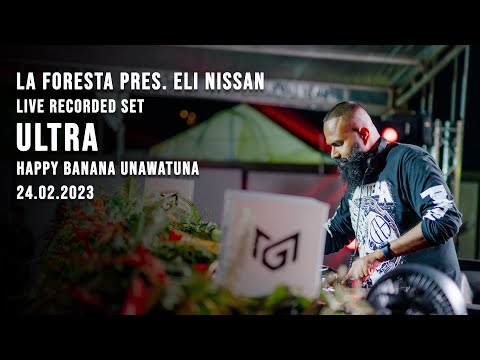 LA FORESTA PRES. ELI NISSAN - LIVE RECORDED SET - ULTRA