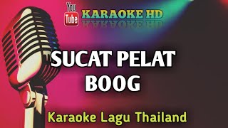 Download lagu SUCAT PELAT BOOG - KARAOKE LAGU THAILAND VIRAL TIK TOK 2022 #VIRALTIKTOK #SUCATPELATBOOG #thailand mp3