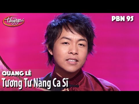 PBN 95 | Quang Lê - Tương Tư Nàng Ca Sĩ