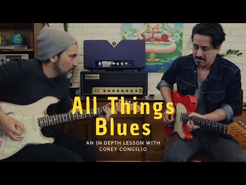Corey Congilio Teaches All Things Blues - Chicago And Texas Styles - Chromatics Bending And Vibrato