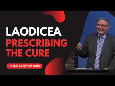 12. Laodicea Prescribing the Cure | Pastor Stephen Bohr | Trials And Triumph