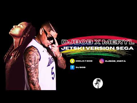 Dj Bob x Meryl - Jetski Version Séga (2025)