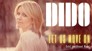 Dido _ Let Us Move On _ Edit (without Rap)